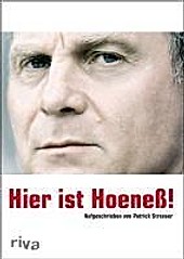 Hier ist Hoeneß! - eBook - Patrick Strasser,