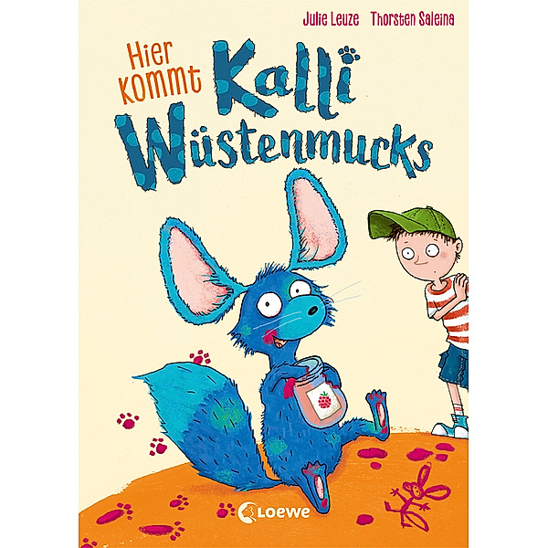 Hier kommt Kalli Wüstenmucks / Kalli Wüstenmucks Bd.1, Julie Leuze, Anke Loose