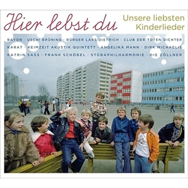 Hier Lebst Du-Unsere Liebsten Kinderlieder, Diverse Interpreten