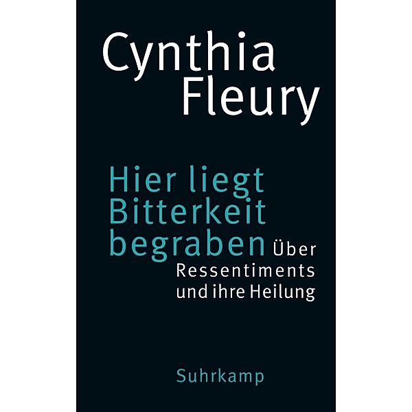 Hier liegt Bitterkeit begraben, Cynthia Fleury