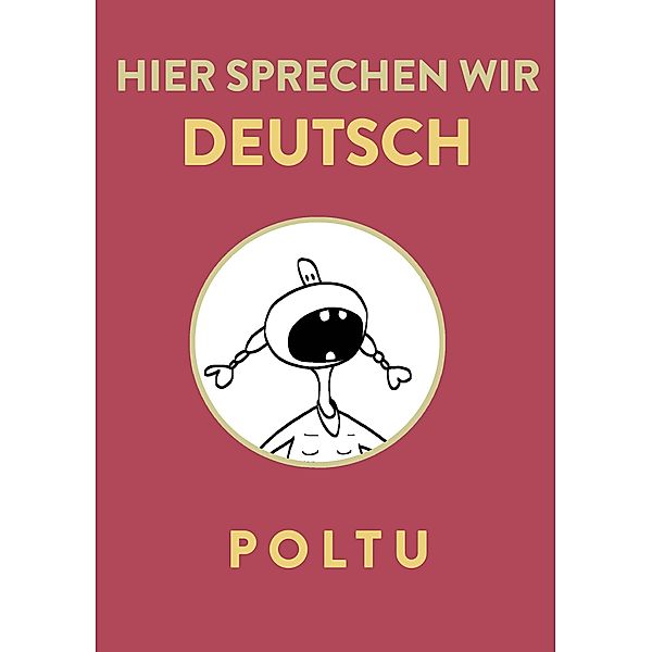 Hier sprechen wir Deutsch, Poltu