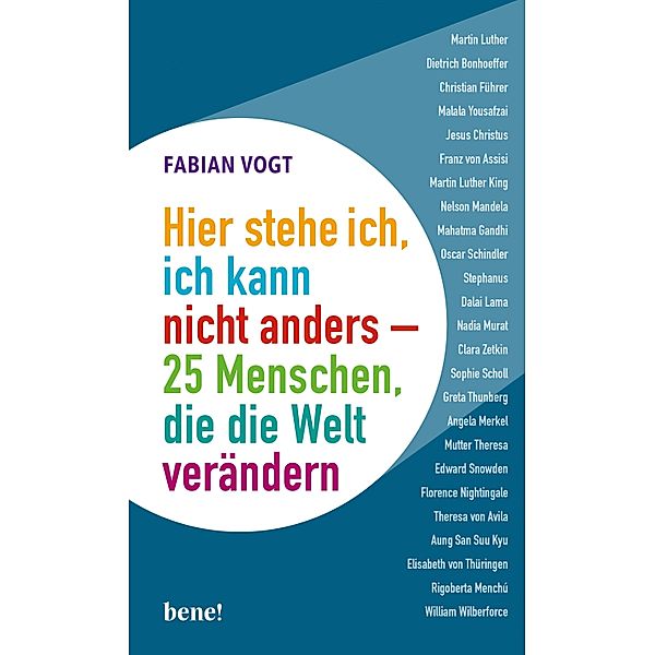 Hier stehe ich, ich kann nicht anders - 25 Menschen, die die Welt verändern, Fabian Vogt