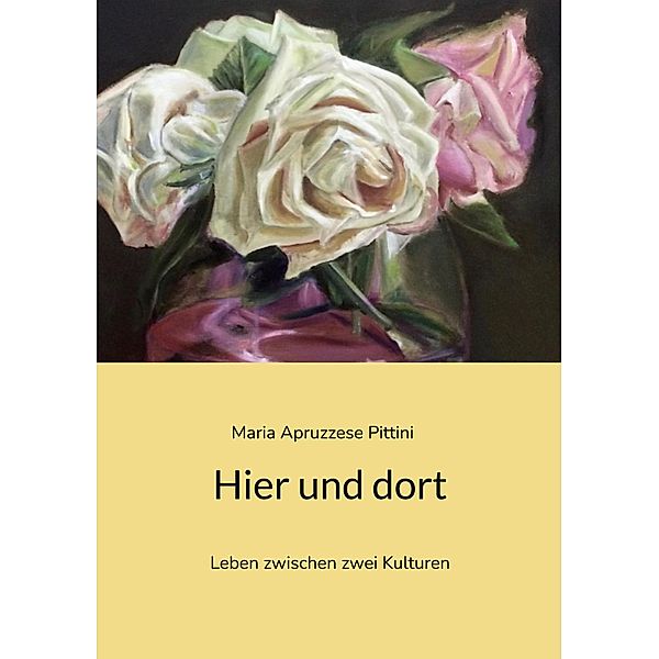 Hier und dort, Maria Apruzzese Pittini