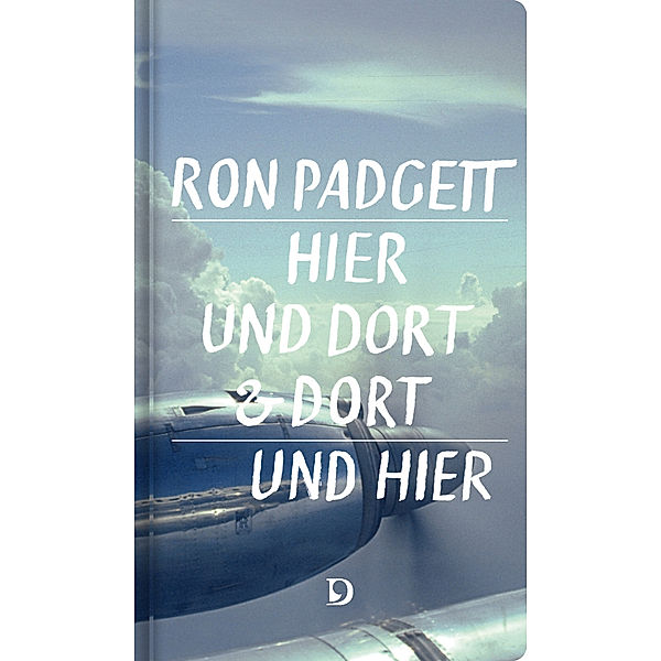 Hier und dort & dort und hier, Ron Padgett