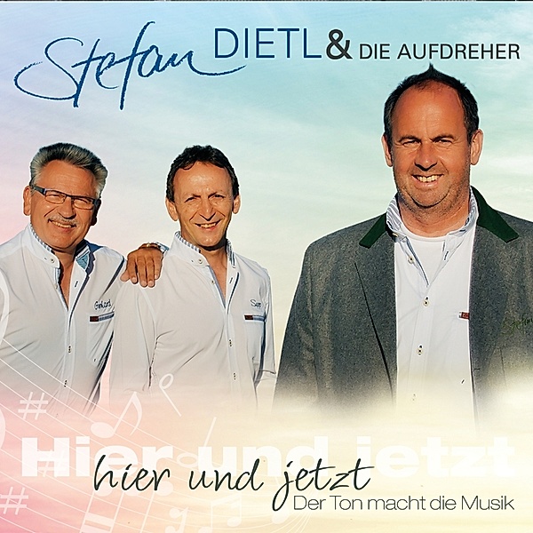 Hier Und Jetzt, Stefan Dietl & Die Aufdreher
