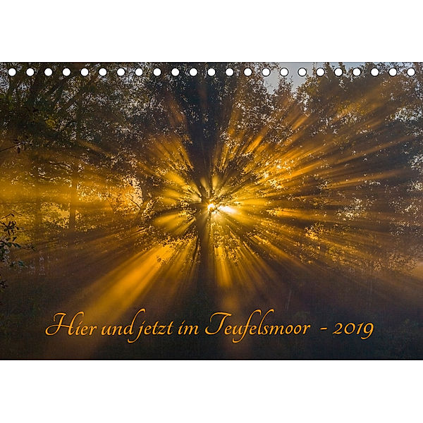 Hier und jetzt im Teufelsmoor - 2019 (Tischkalender 2019 DIN A5 quer), Maren Arndt