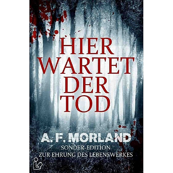 HIER WARTET DER TOD, A. F. Morland