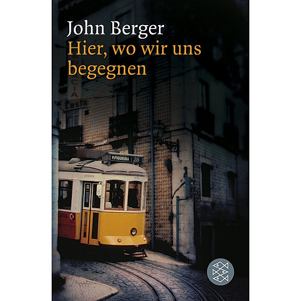 Hier, wo wir uns begegnen, John Berger