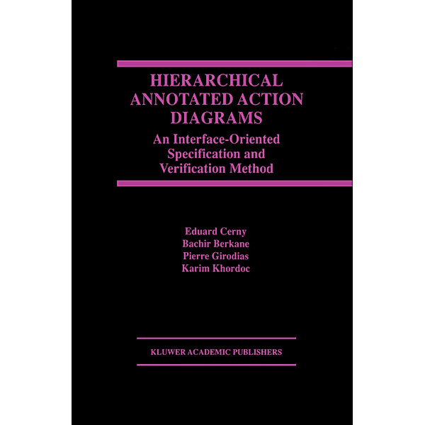 Hierarchical Annotated Action Diagrams, Eduard Cerny, Bachir Berkane, Pierre Girodias, Karim Khordoc