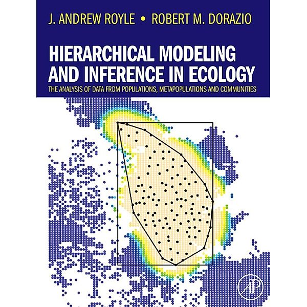 Hierarchical Modeling and Inference in Ecology, J. Andrew Royle, Robert M. Dorazio