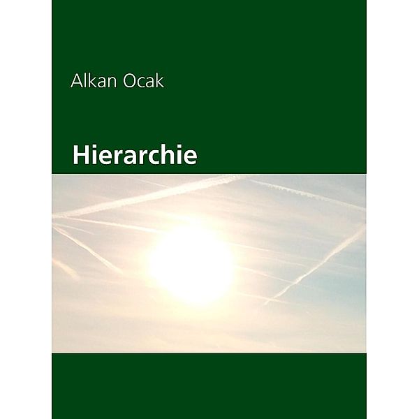 Hierarchie, Alkan Ocak