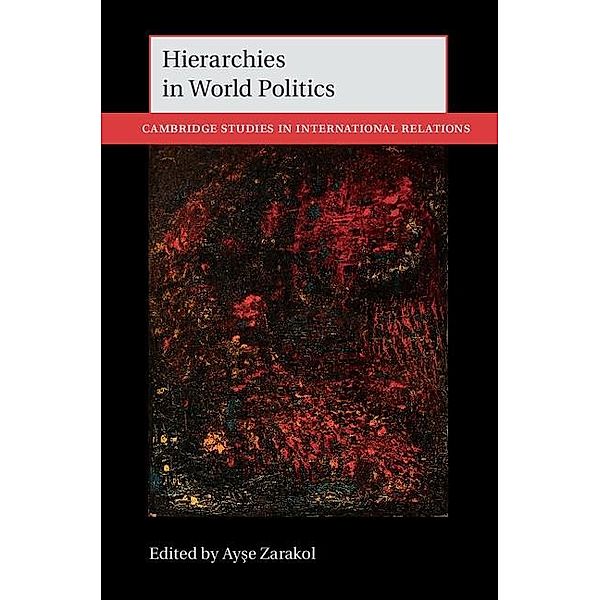Hierarchies in World Politics / Cambridge Studies in International Relations