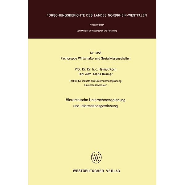 Hierarchische Unternehmensplanung und Informationsgewinnung / Forschungsberichte des Landes Nordrhein-Westfalen Bd.3158, Helmut Koch