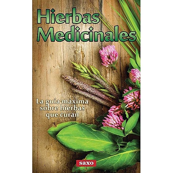 Hierbas medicinales / SAXO.COM HISPANIC, Jeff Robson