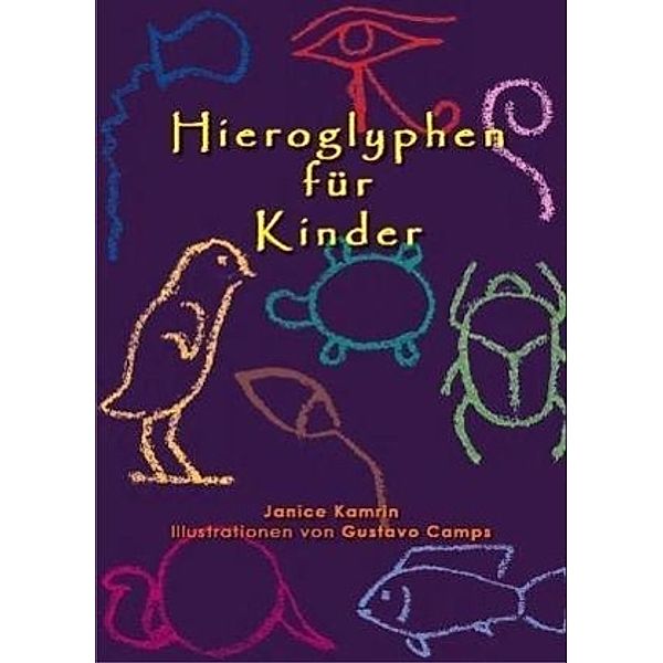 Hieroglyphen für Kinder, Janice Kamrin