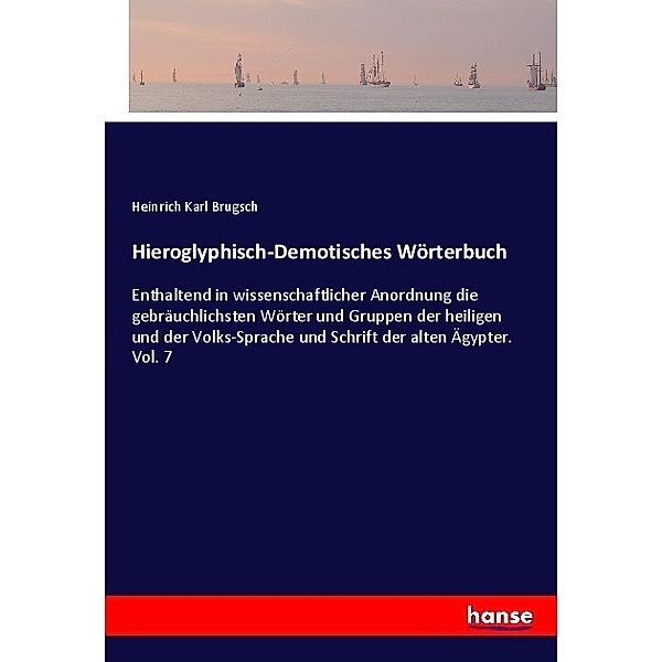 Hieroglyphisch-Demotisches Wörterbuch, Heinrich Karl Brugsch