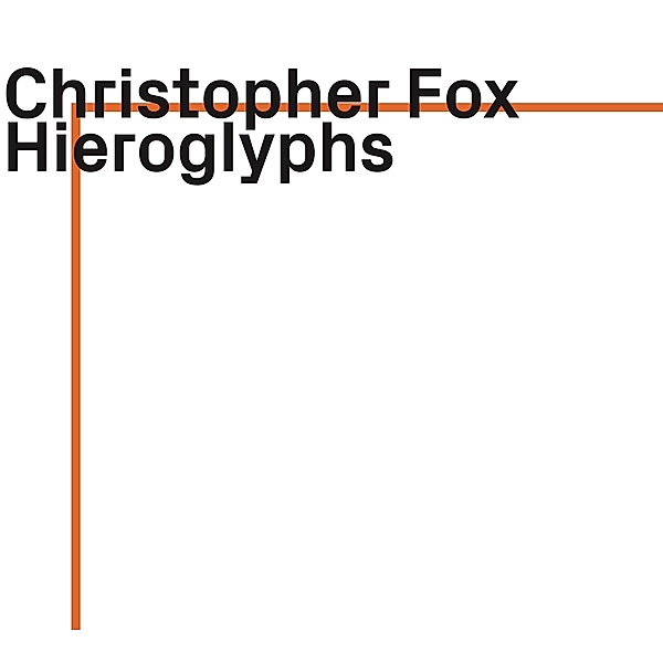 Hieroglyphs, Christopher Fox, Ensemble SEV