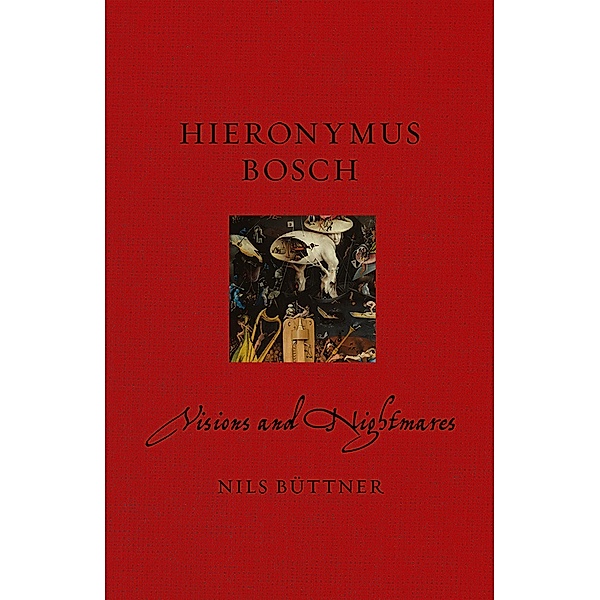 Hieronymus Bosch / Reaktion Books, Buttner Nils Buttner
