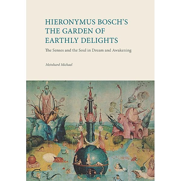 Hieronymus Bosch´s The Garden Of Earthly Delights, Meinhard Michael
