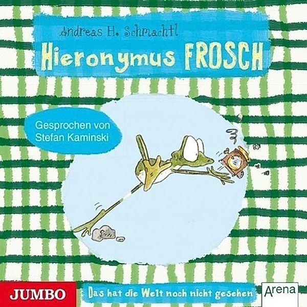Hieronymus Frosch - Das hat die Welt noch nicht gesehen, 1 Audio-CD, Andreas H. Schmachtl