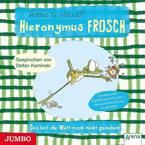 Hieronymus Frosch - Hieronymus Frosch. Das hat die Welt noch nicht gesehen, Andreas H. Schmachtl