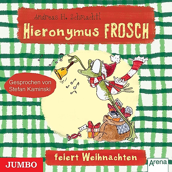 Hieronymus Frosch - Hieronymus Frosch feiert Weihnachten, Andreas H. Schmachtl
