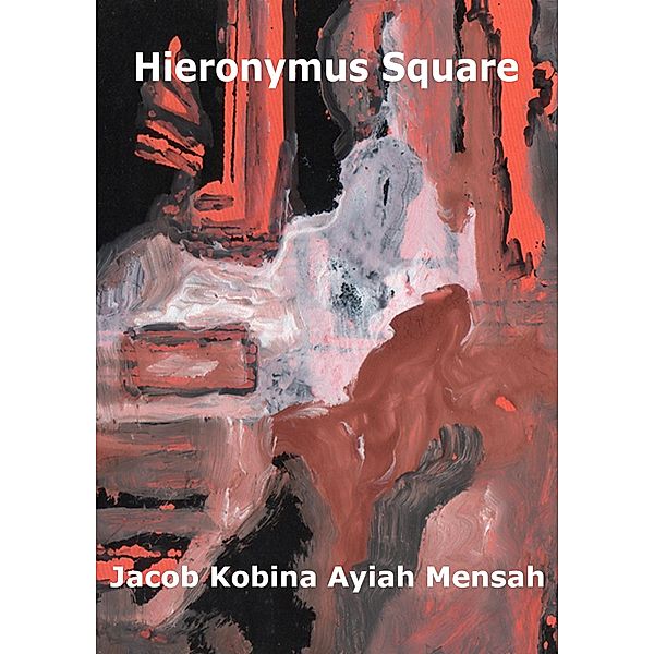 Hieronymus Square, Jacob Kobina Ayiah Mensah