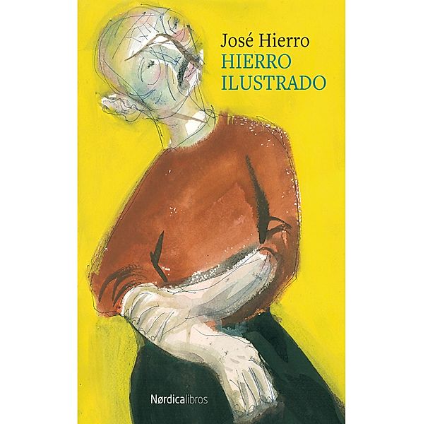 Hierro Ilustrado / Ilustrados, José Hierro del Real