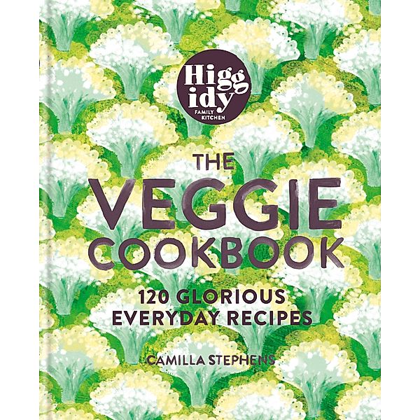 Higgidy - The Veggie Cookbook, Camilla Stephens