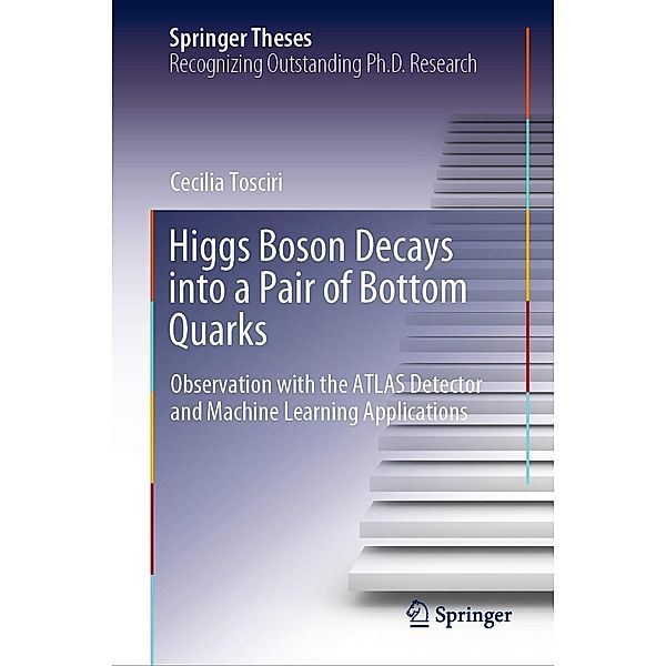 Higgs Boson Decays into a Pair of Bottom Quarks / Springer Theses, Cecilia Tosciri