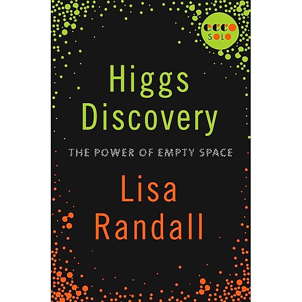 Higgs Discovery: The Power of Empty Space, Lisa Randall