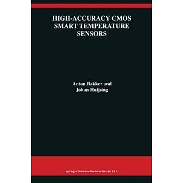 High-Accuracy CMOS Smart Temperature Sensors / The Springer International Series in Engineering and Computer Science Bd.595, Anton Bakker, Johan Huijsing