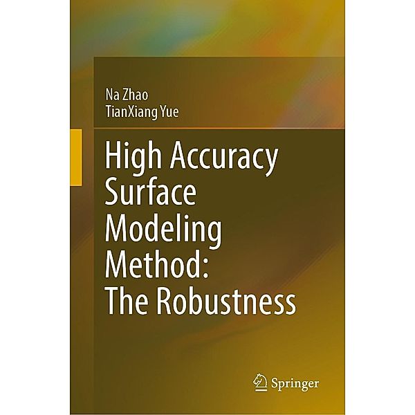 High Accuracy Surface Modeling Method: The Robustness, Na Zhao, Tianxiang Yue