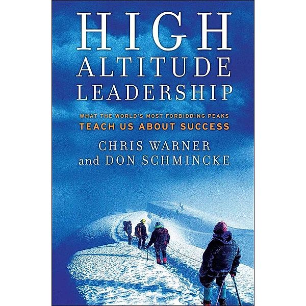 High Altitude Leadership / J-B US non-Franchise Leadership, Chris Warner, Don Schmincke