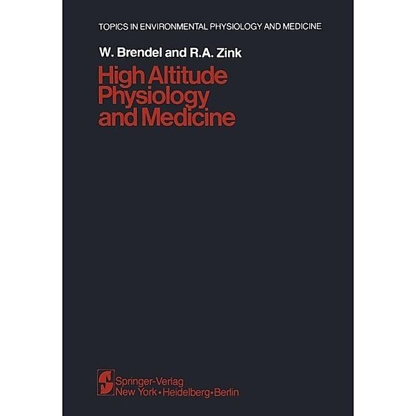 High Altitude Physiology and Medicine / Topics in Environmental Physiology and Medicine