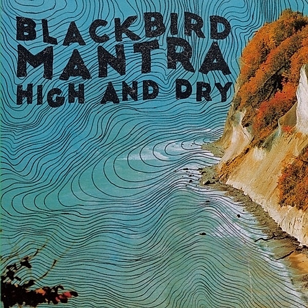 High And Dry (Vinyl), Blackbird Mantra