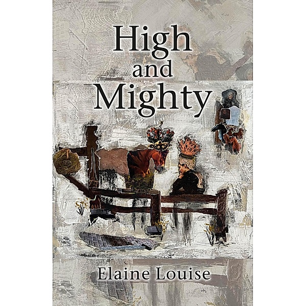 High and Mighty, Elaine Louise