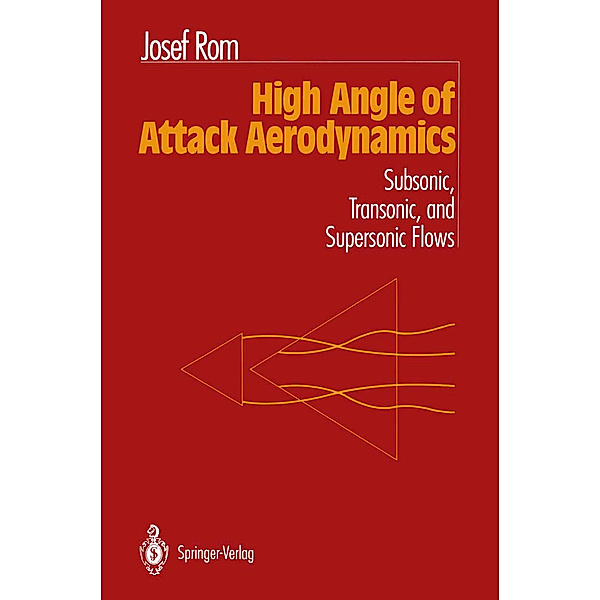High Angle of Attack Aerodynamics, Josef Rom