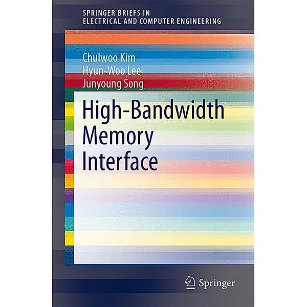 High-Bandwidth Memory Interface, Chulwoo Kim, Hyun-Woo Lee, Junyoung Song