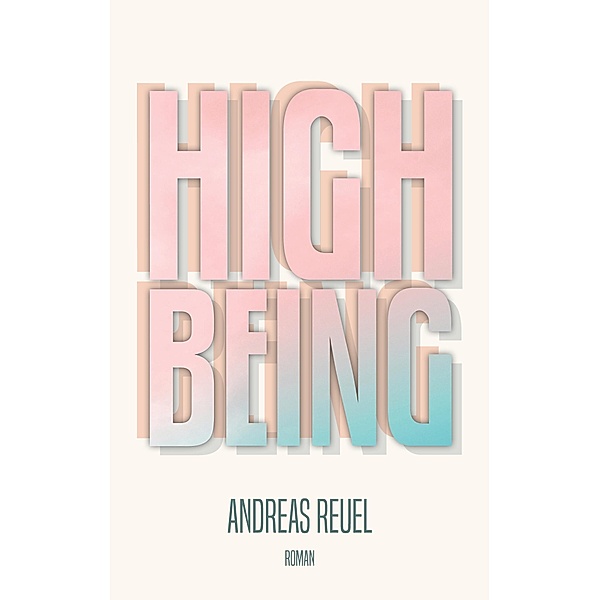 High Being, Andreas Reuel