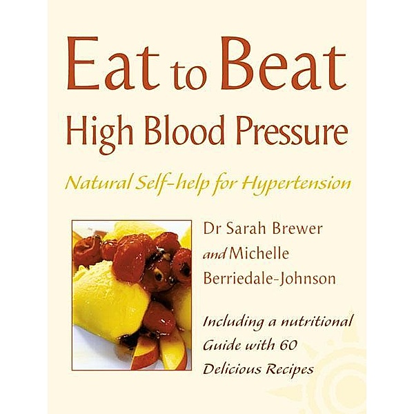 High Blood Pressure / Eat to Beat, Sarah Brewer, Michelle Berriedale-Johnson