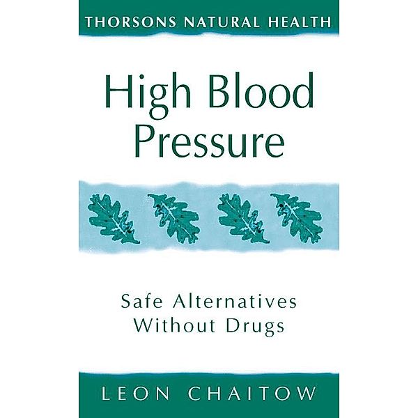 High Blood Pressure / Thorsons Natural Health, Leon Chaitow
