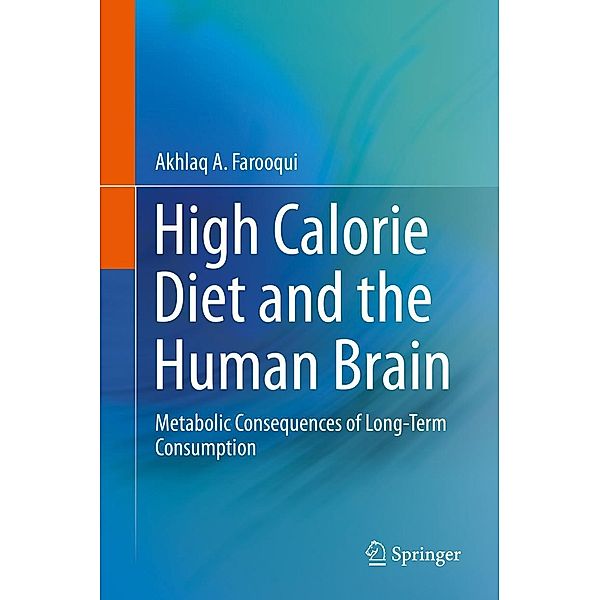 High Calorie Diet and the Human Brain, Akhlaq A. Farooqui