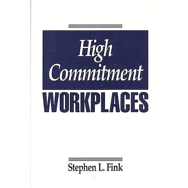 High Commitment Workplaces, Stephen Fink