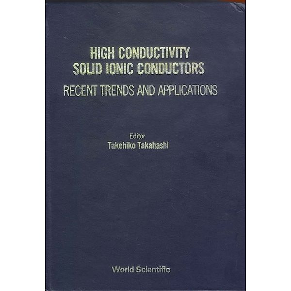 High Conductivity Solid Ionic Conductors: Recent Trends And Applications