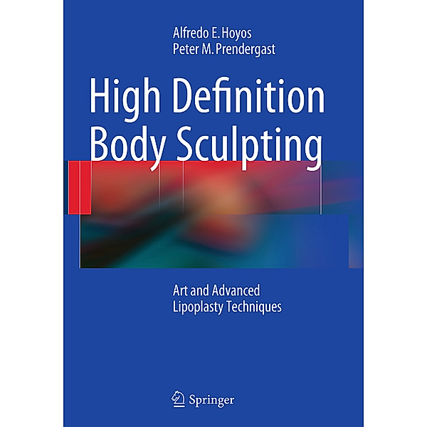 High Definition Body Sculpting, Alfredo E. Hoyos, Peter M. Prendergast
