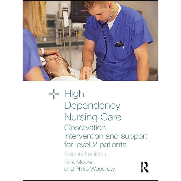High Dependency Nursing Care, Tina Moore, Philip Woodrow