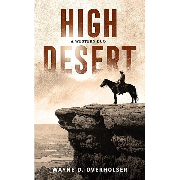 High Desert, Wayne D. Overholser