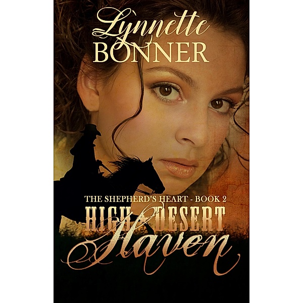 High Desert Haven (The Shepherd's Heart, #2) / The Shepherd's Heart, Lynnette Bonner