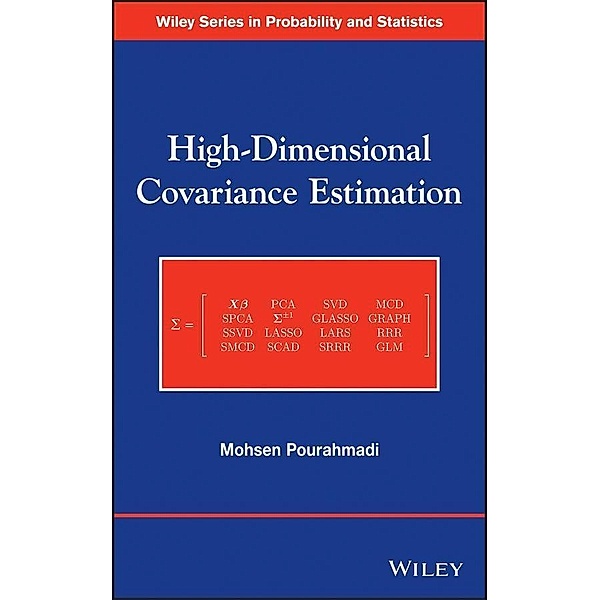 High-Dimensional Covariance Estimation / Wiley Series in Probability and Statistics, Mohsen Pourahmadi